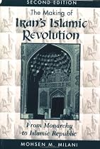 The Making of Iran's Islamic Revolution: From Monarchy to Islamic Republic
