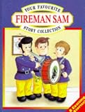 Your Favourite Fireman Sam Story Collection: No.2 (Fireman Sam)