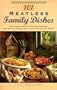 101 Meatless Family Dishes: Delicious and Satisfying Recipes the Whole Family Will Love (Even the Kids!)