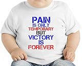 Pain Is Only Temporary But Victory Slogan オーガニックベビーTシャツ 12 - 18 Months