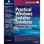 Practical Windows Installer Solutions for Building InstallShield Setup Applications