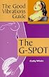The G-spot: The Good Vibrations Guide (Good Vibrations Guide To...)