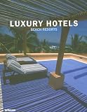 Luxury Hotels: Beach Resorts