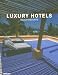 Luxury Hotels Beach Resorts (Luxury Books)