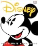 Disney: The Ultimate Visual Guide (ILLUSTRATED)