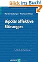 Bipolar affektive St�rungen: Fortschritte der Psychotherapie
