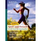 Sport und Freizeit: So hilft Ihnen die Hom�opathievon "Eberhard Laubender"