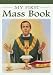 Search : My Mass Book (Catholic Classics (Regina Press))