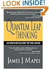 Quantum Leap Thinking: An Owner's Guide to the Mind