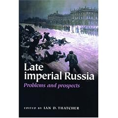 Late Imperial Russia: Problems and Prospects