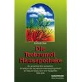 Die Teebaum�l Hausapotheke: Der ganzheitliche Heiler aus Australien. Ein Handuch �ber die Anwendungen des Teebaum�ls, das in keiner Hausapotheke ... das in keiner Hausapotheke fehlen sollte