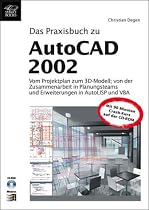 Das Praxisbuch zu AutoCAD 2002