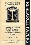 Hopeful travellers : Jewish migrants and settlers in nineteenth century Britain