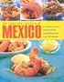 The Food and Cooking of Mexico: A Vibrant Cuisine: The Traditions, Ingredients and over 150 Recipes