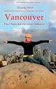 Vancouver - Das Chaos hat ein neues Zuhause