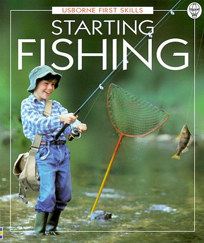 Starting Fishing (Usborne First Skills)