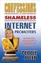 Confessions of Shameless Internet Promoters