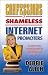 Confessions of Shameless Internet Promoters