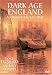 Search : Dark Age England: A Journey Back in Time (Lost Treasures of the Ancient World)