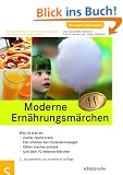 Moderne Ern�hrungsm�rchen: Zucker macht krank, Eier erh�hen den Cholesterinspiegel, Di�ten machen schlank und �ber 70 weiteren M�rchen