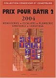Prix pour b�tir, tome 2 : Menuiseries - Escaliers - Plomberie - Sanitaires - Chauffage