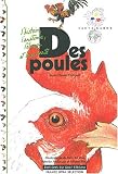 Des poules : L'histoire, l'anatomie, l'�levage et la diversit�