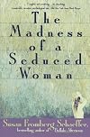 The Madness of a Seduced Woman