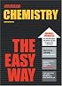 Chemistry the Easy Way (Barron's Easy Way Series)