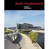 Berlin Hauptbahnhof - Reinhard Alings, Alfred Gottwaldt, Falk Jaeger