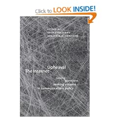 The Internet Upheaval: Raising Questions, Seeking Answers in Communication Policy (Telecommunications Policy Research Conference)