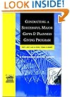 Conducting a Successful Major Gifts and Planned Giving Program: A Comprehensive Guide and Resource (Dove on fund raising)