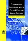 Conducting a Successful Major Gifts and Planned Giving Program: A Comprehensive Guide and Resource (Dove on Fund Raising)