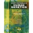 Short Protocols in Human Genetics by  Nicolas C. Dracopoli, Jonathan L. Haines, Bruce R., MD, PhD Korf, and Cynthia C. Morton
