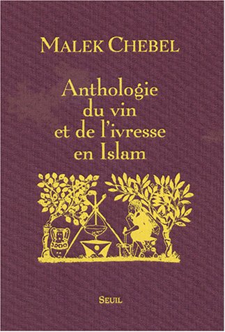 Anthologie du vin et de l_ivresse en Islam