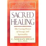 sacred healing the curing power of energy and spirituality