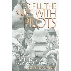To Fill the Skies With Pilots: The Civilian Pilot Training Program, 1939-1946