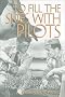 To Fill the Skies With Pilots: The Civilian Pilot Training Program, 1939-1946