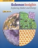 Science Insights: Exploring Matter and Energy