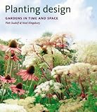 Planting Design: Gardens in Time and Space