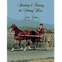 Breaking and Training the Driving Horse: A Detailed and Comprehensive Study (Horse Lovers' Library)