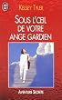 Sous l'oeil de votre ange gardien