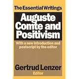 auguste comte and positivism the essential writings media studies series