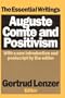 Auguste Comte and Positivism: The Essential Writings (Media Studies Series)