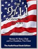 Books : The 9/11 Commission Report: Final Report of the National Commission on Terrorist Attacks Upon the United States, The AudioVisual Book Edition