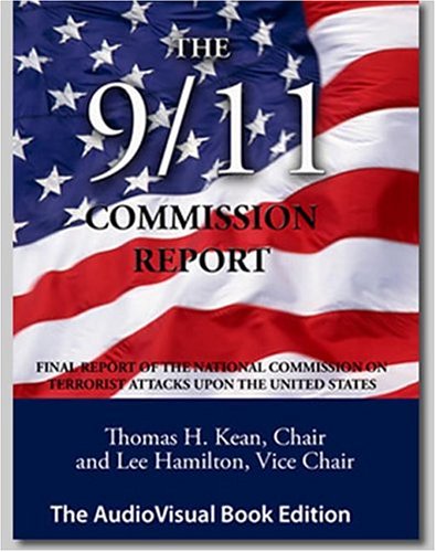 The 9/11 Commission Report: Final Report of the National Commission on Terrorist Attacks Upon the United States, The AudioVisual Book Edition