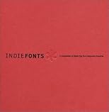 Indie Fonts 2: A Compendium of Digital Type from Independent Foundries