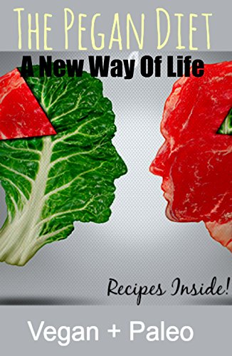 The Pegan Diet: A New Lifestyle (Healthy Fit Book 1)