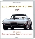 Corvette - 50 Jahre - Das offizielle Buch - Randy Leffingwell