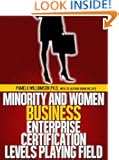 Minority and Women Business Enterprise Certification Levels Playing Field