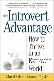 The Introvert Advantage: How to Thrive in an Extrovert World